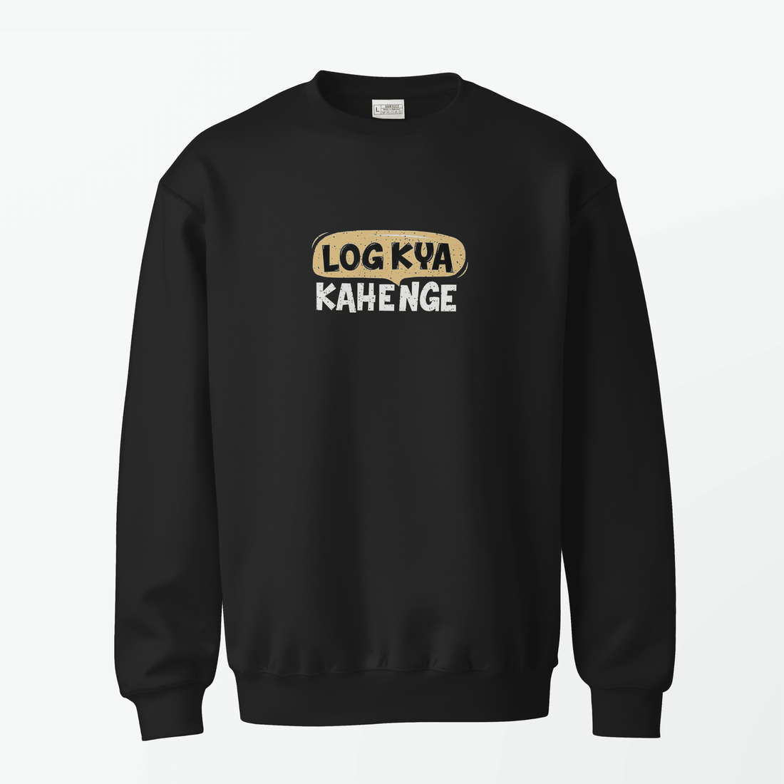 Log Kya Kahenge Sweatshirt - Surteez