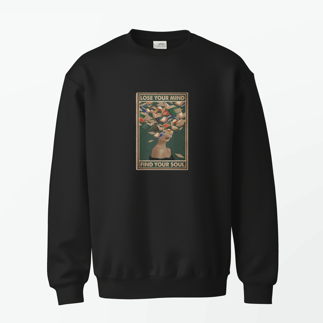 Lose Your Mind Sweatshirt - Surteez