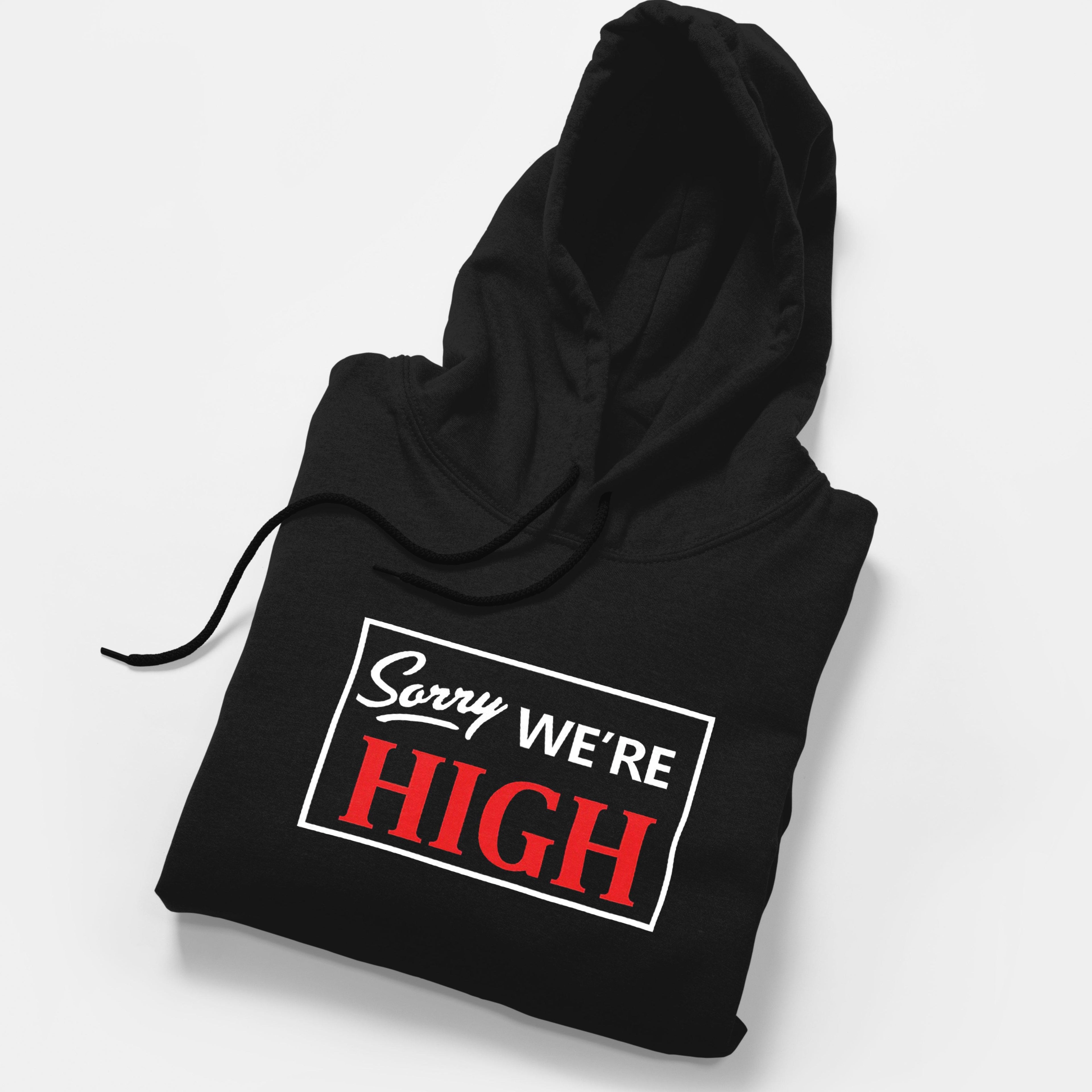 We Are High Fleece Hoodie - Surteez