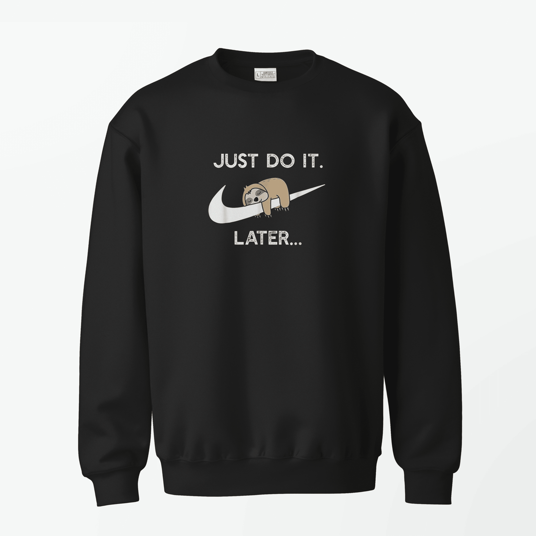 Do it Later Sweatshirt - Surteez