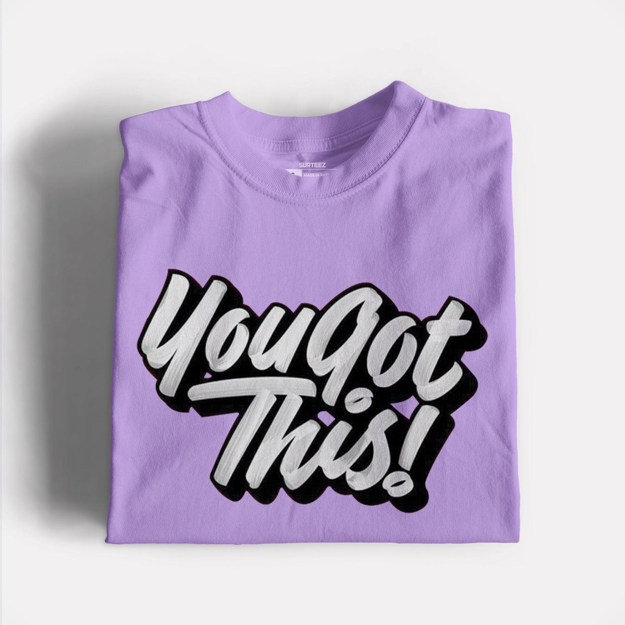 You Got This Graphic Tee - Surteez