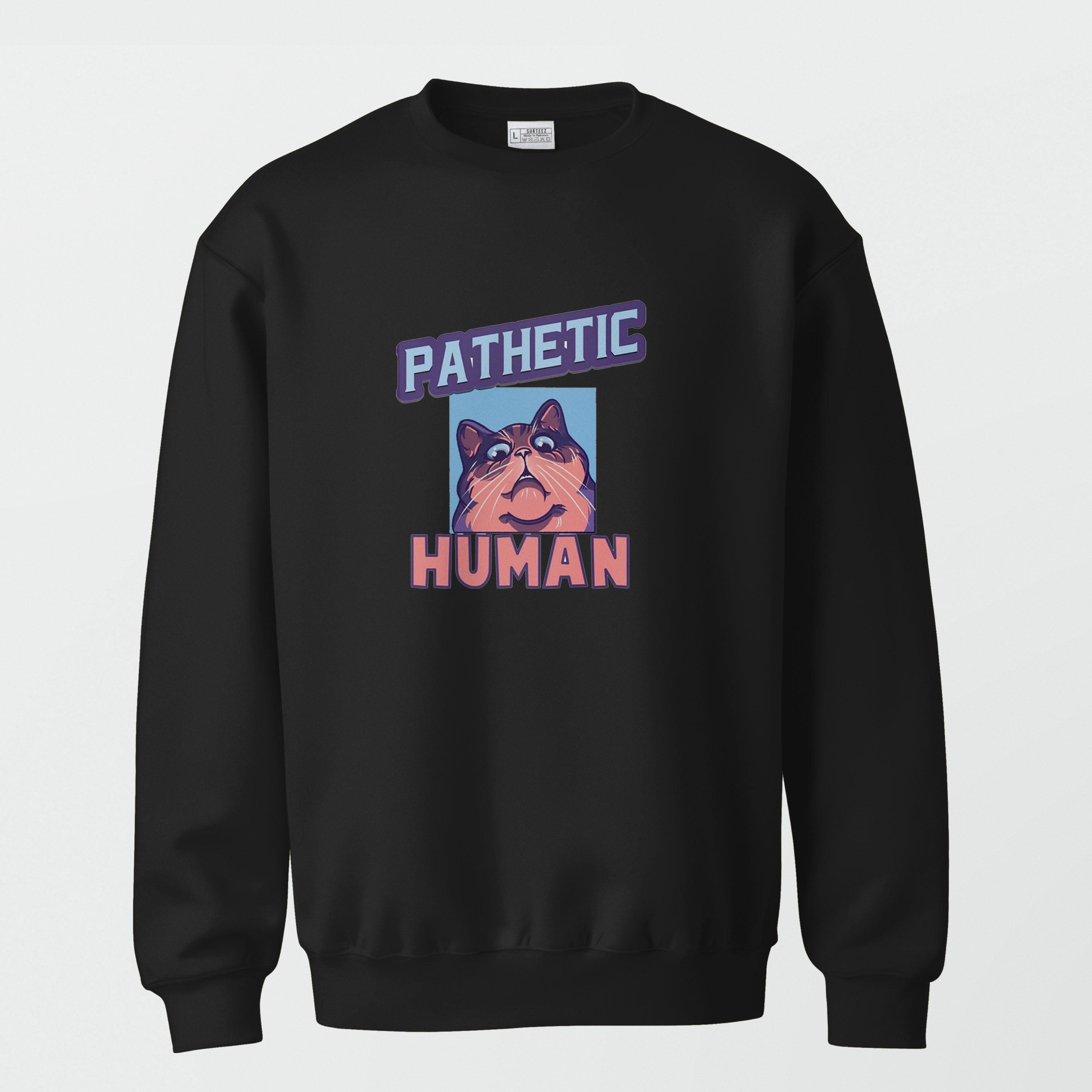 Pathetic Sweatshirt - Surteez