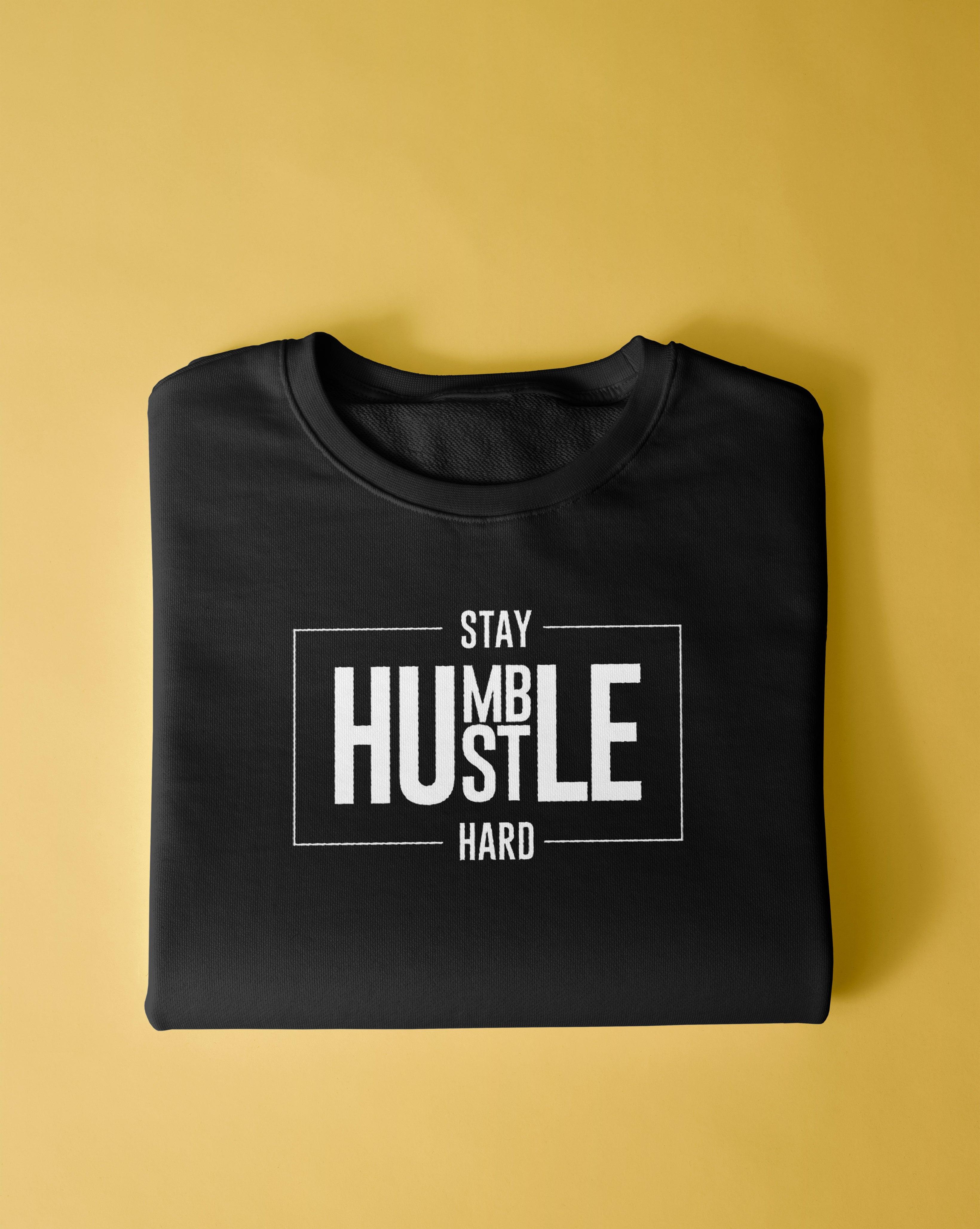 Stay Humble Sweatshirt - Surteez