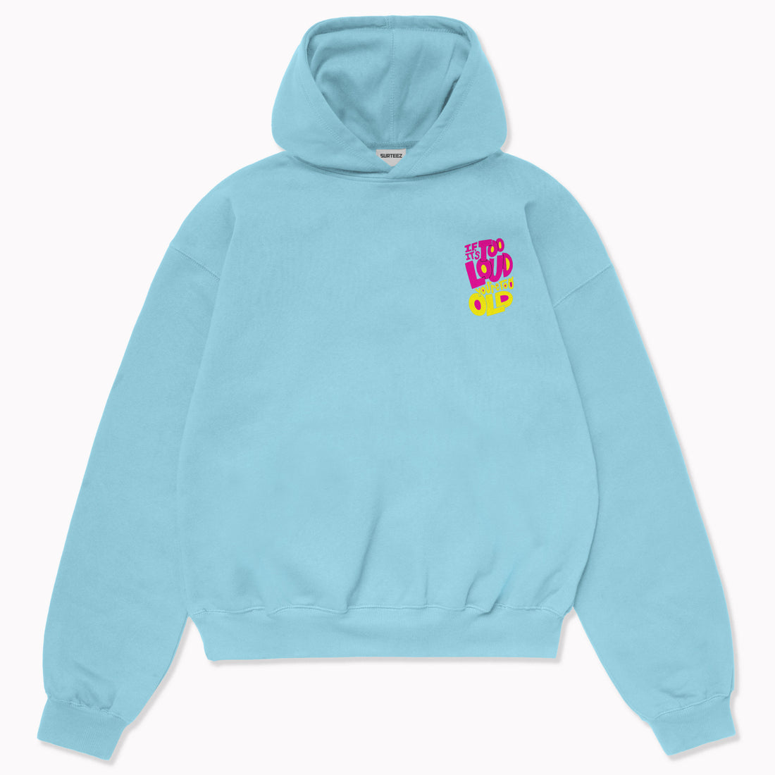 Oversize Too Old Hoodie - Surteez