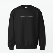 Tired Sweatshirt - Surteez