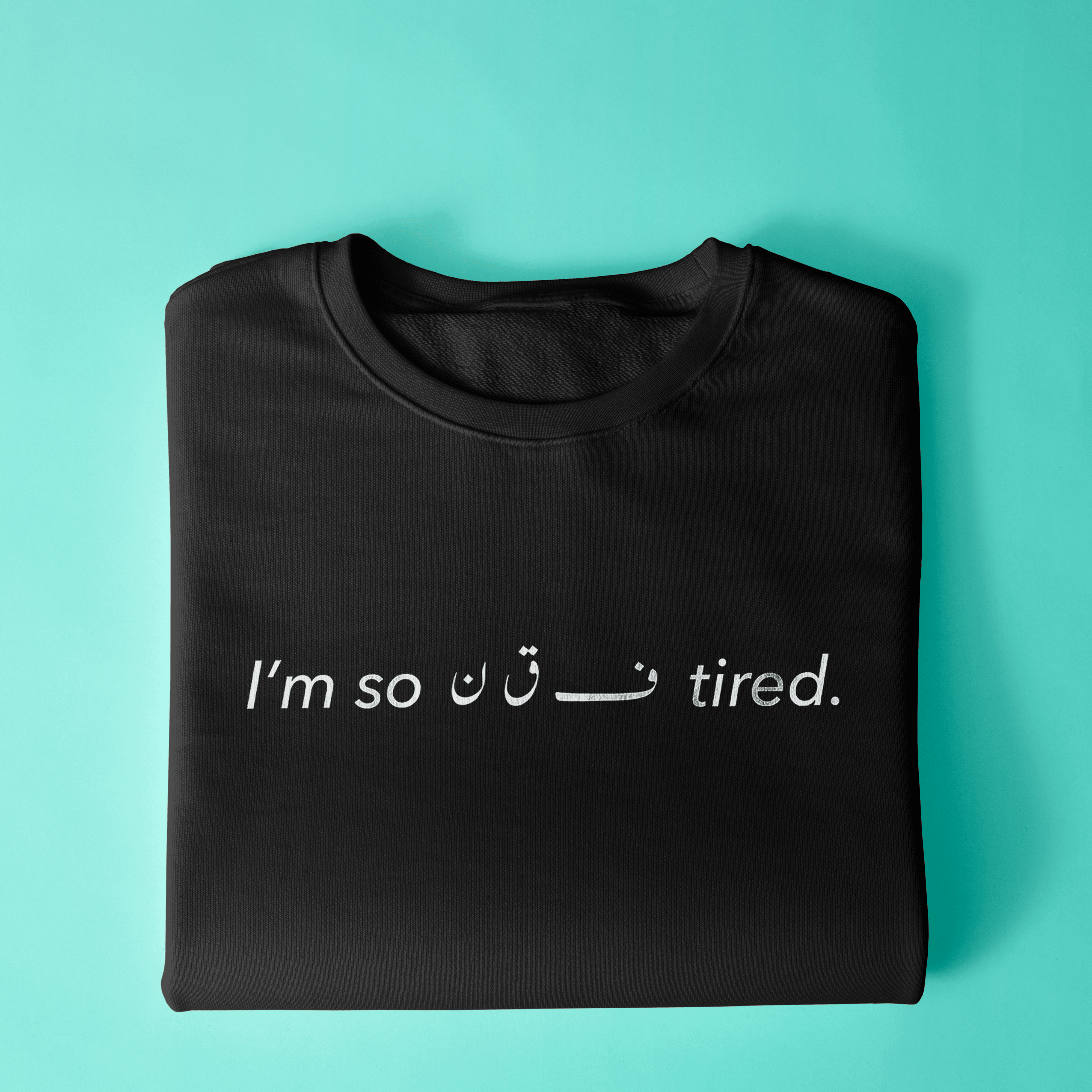 Tired Sweatshirt - Surteez