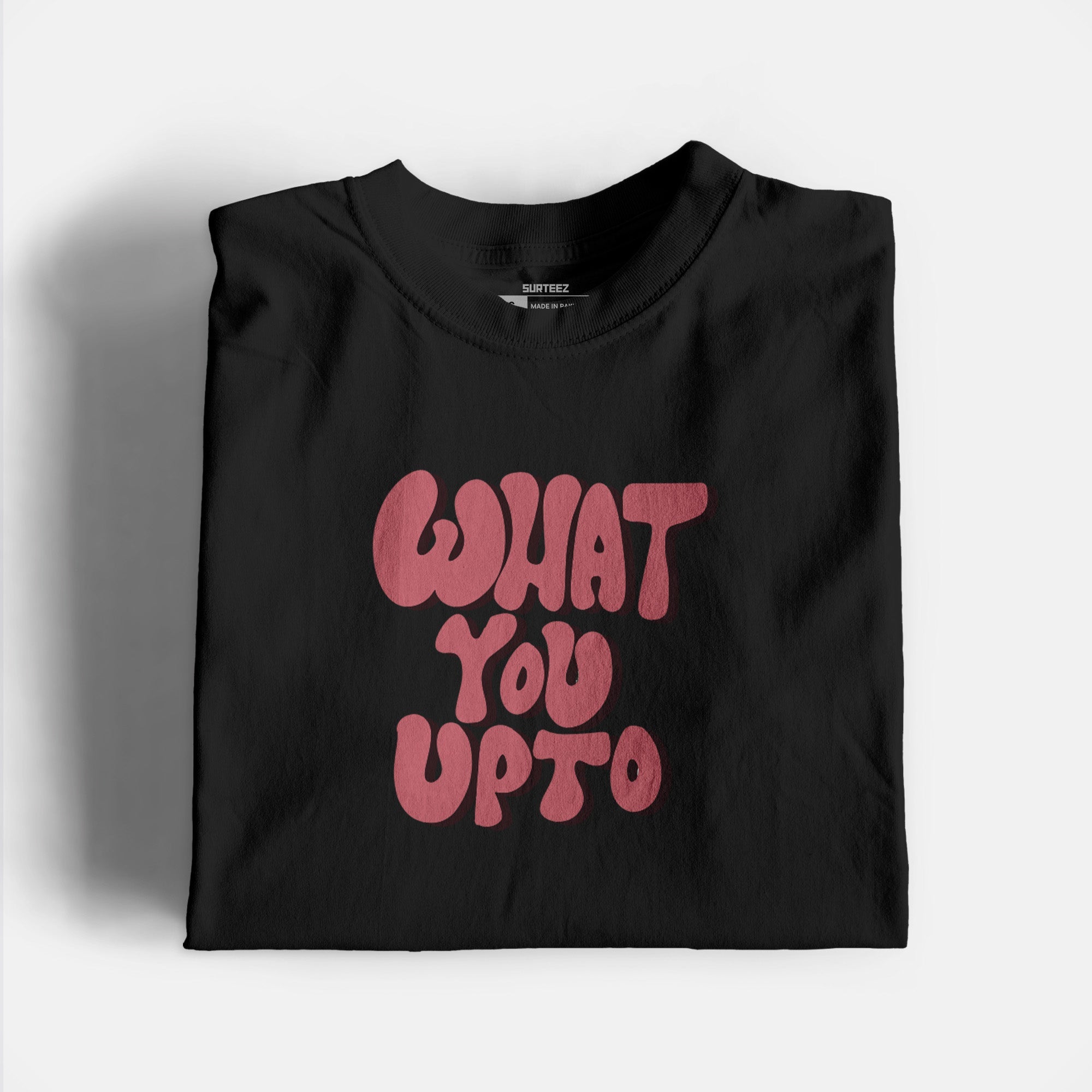 What You Up To Graphic Tee