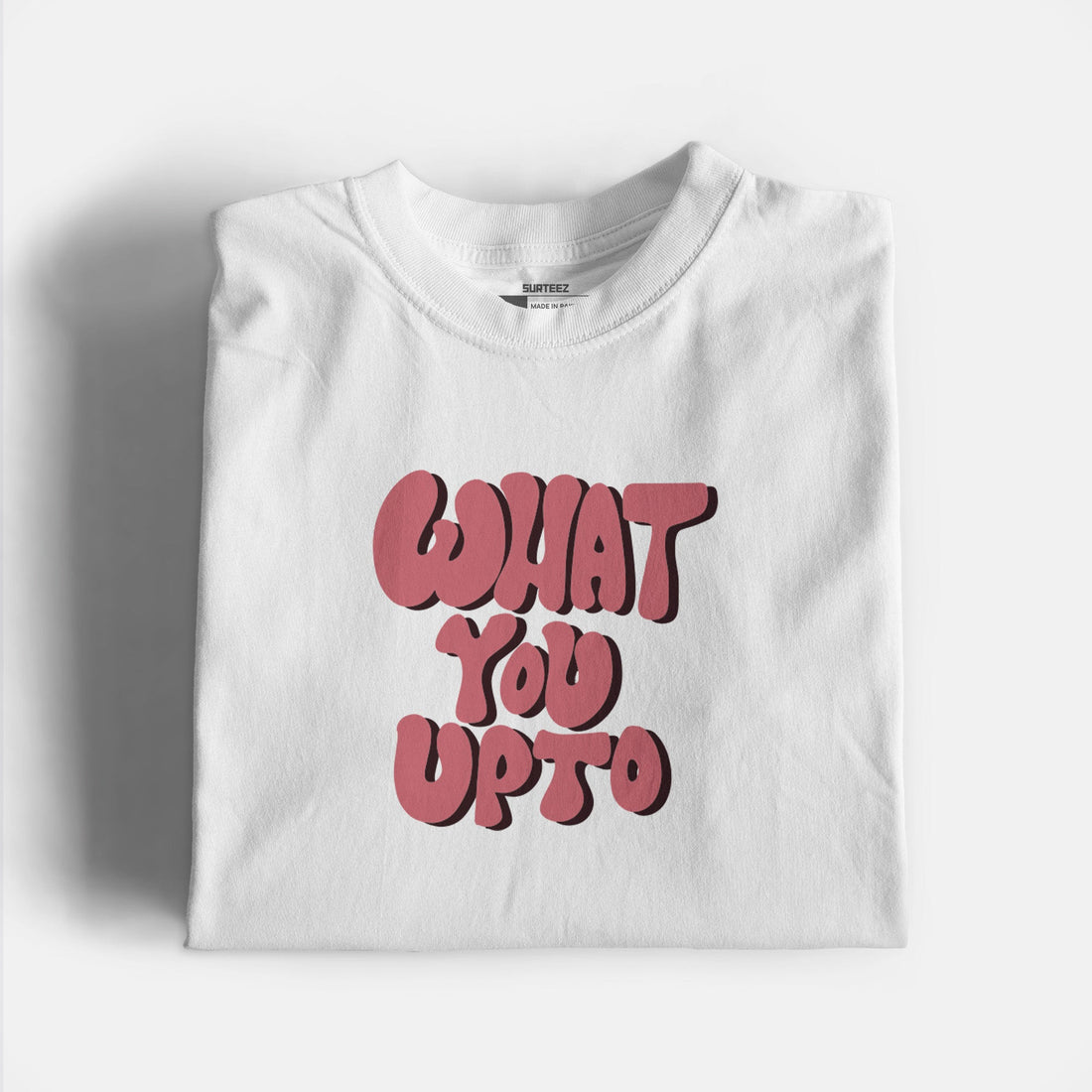 What You Up To Graphic Tee