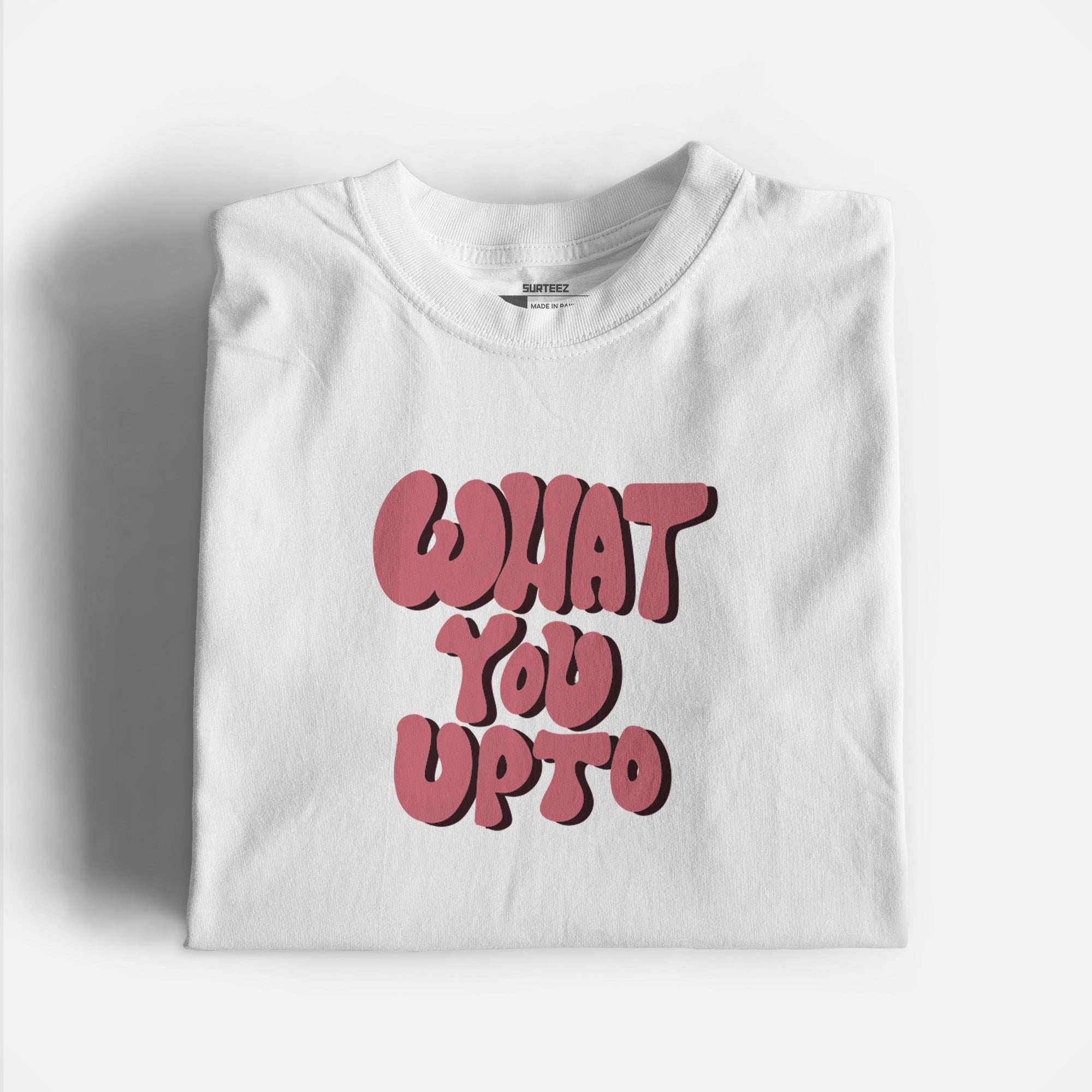 What You Up To Graphic Tee