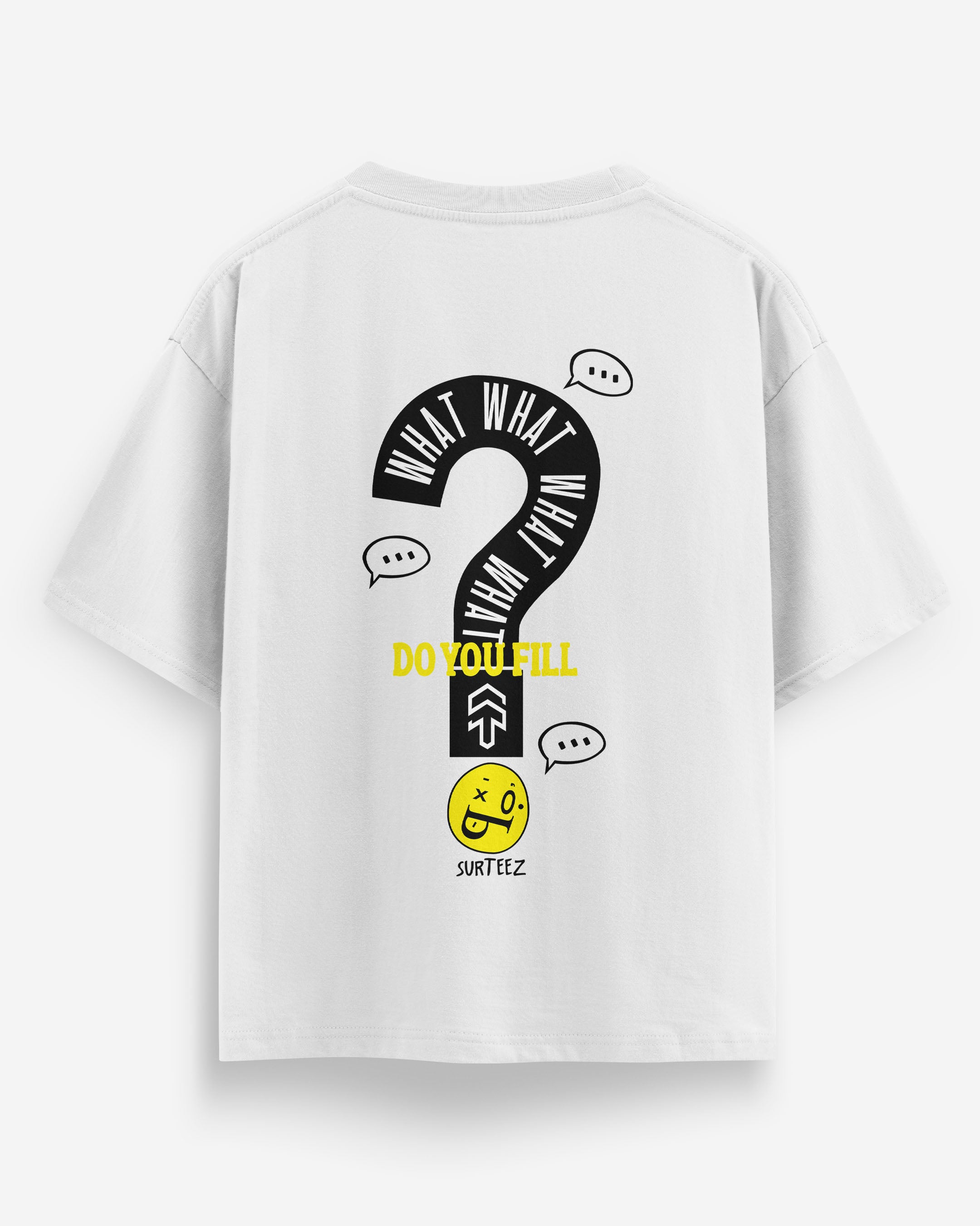 Oversize What T-Shirt