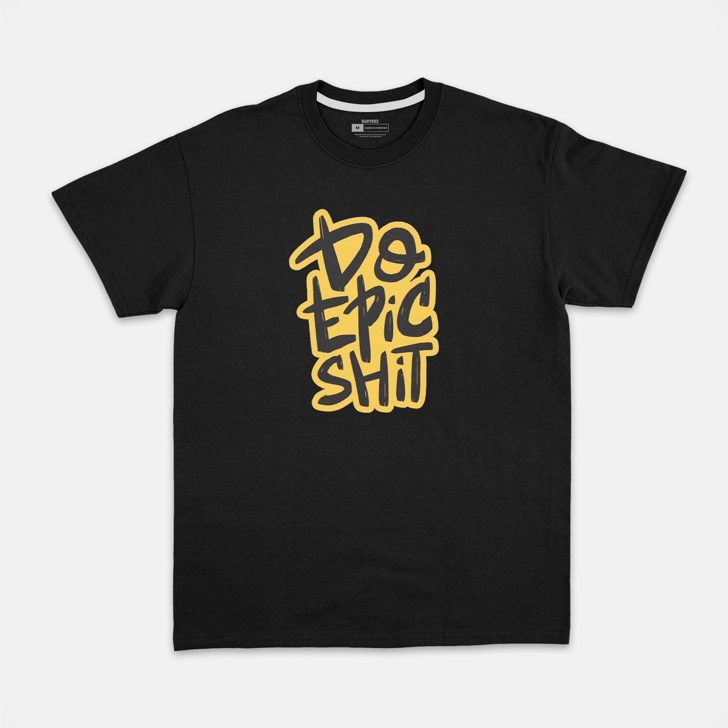 Epic Shit Graphic Tshirt - Surteez