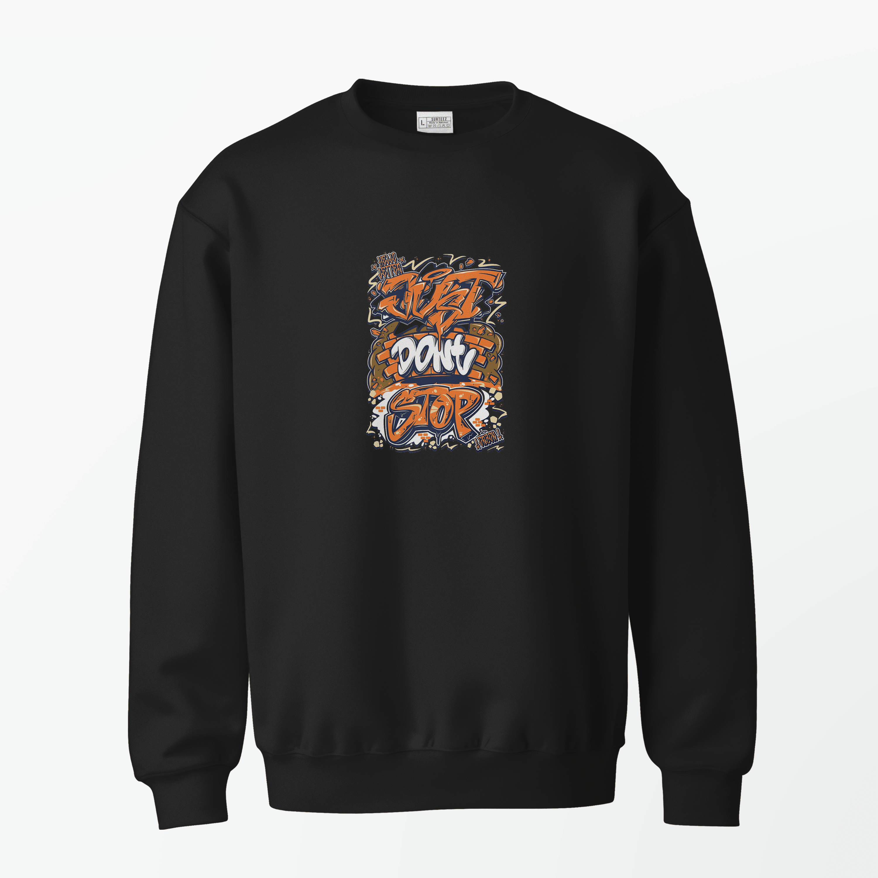 Dont Stop Sweatshirt - Surteez