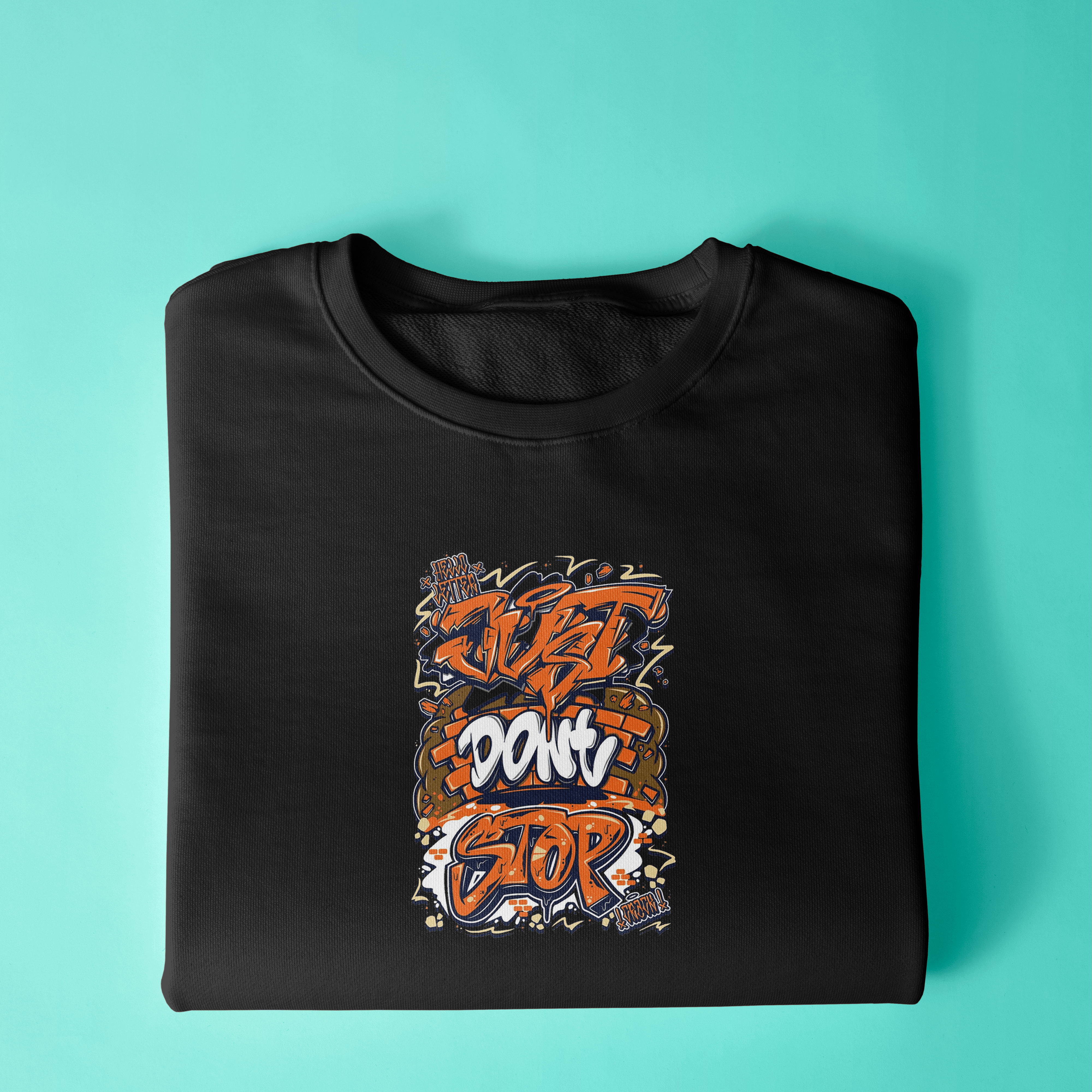 Dont Stop Sweatshirt - Surteez