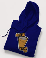Hotter Than You Fleece Hoodie