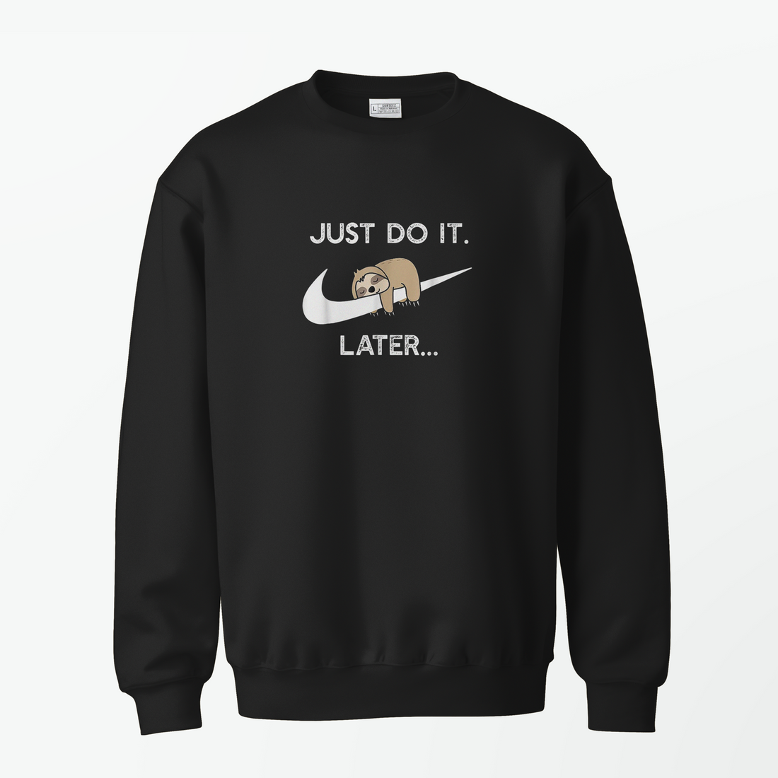 Do it Later Sweatshirt