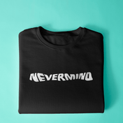 Nevermind Sweatshirt - Surteez