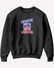 Pathetic Sweatshirt