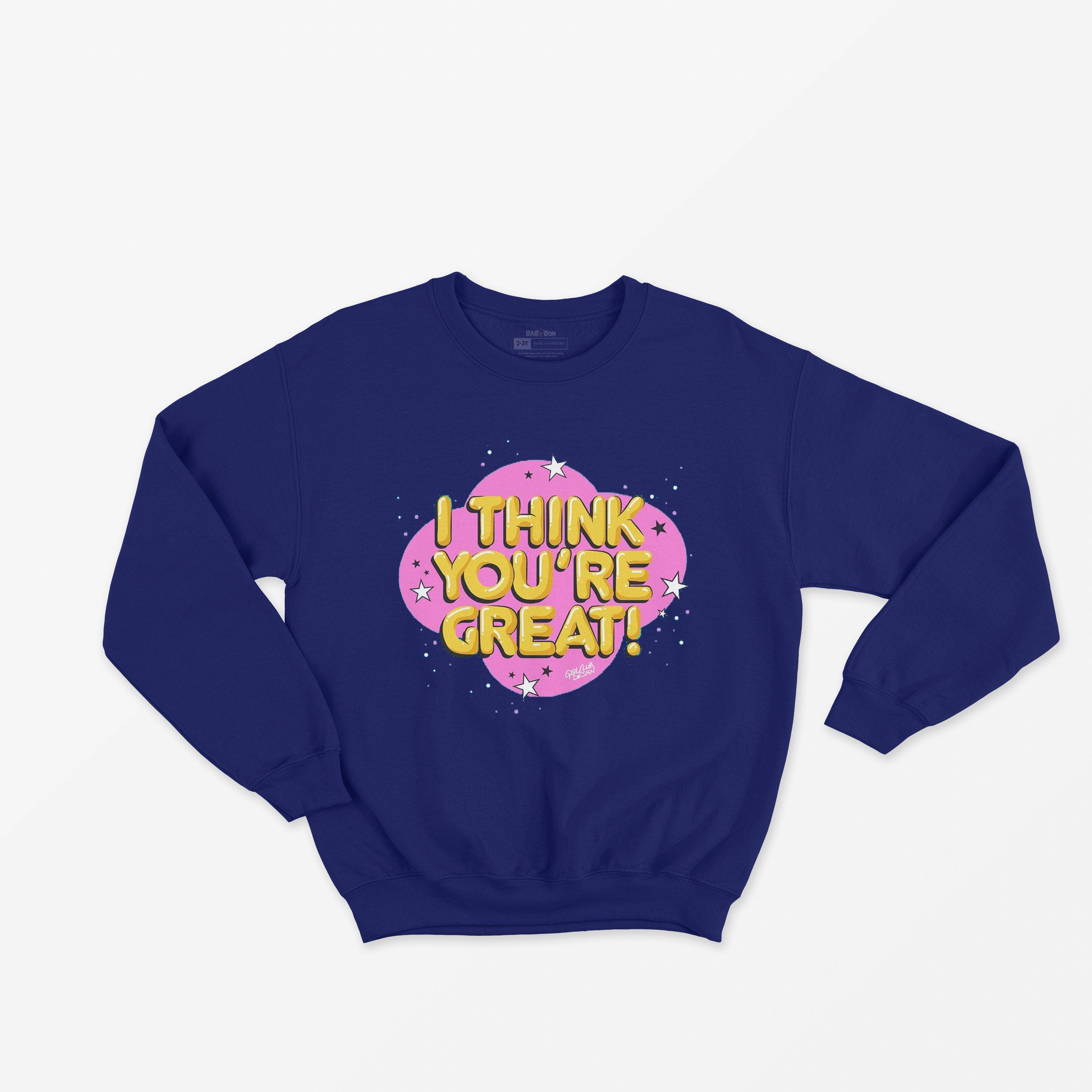 You'r Great Sweatshirt - Surteez
